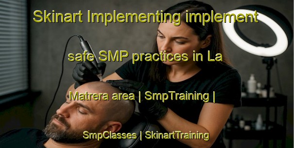 Skinart Implementing implement safe SMP practices in La Matrera area | SmpTraining | SmpClasses | SkinartTraining-Mexico